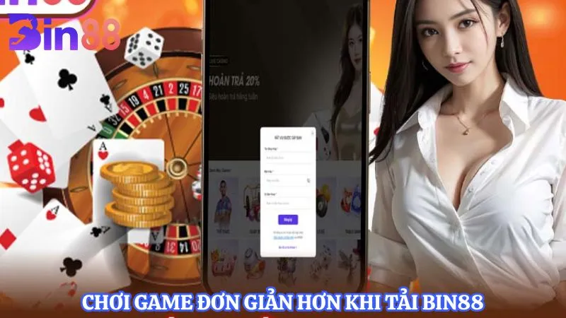 Hướng dẫn chơi game đơn giản hơn khi tải BIN88 