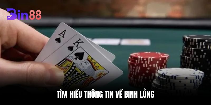 Tìm hiểu thông tin về Binh Lủng