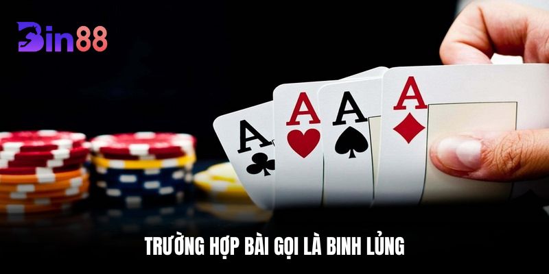 Trường hợp bài gọi là Binh Lủng
