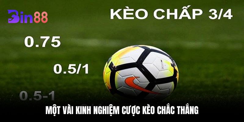 Một vài kinh nghiệm cược kèo chắc thắng